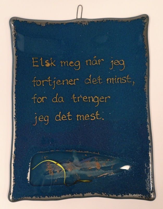 Hustavle i glass, Elsk meg..
